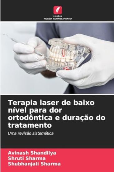Terapia laser de baixo nível para dor ortodôntica e duração do tratamento