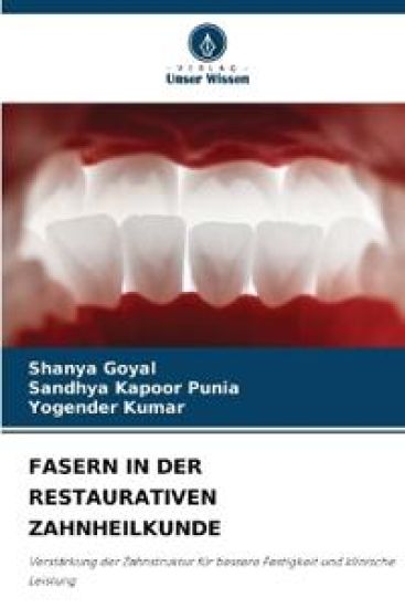 Fasern in Der Restaurativen Zahnheilkunde – Shanya Goyal, kirjan kansikuva