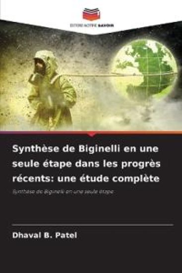 Synthèse de Biginelli en une seule étape dans les progrès récents