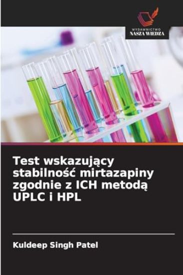 Test wskazujący stabilnośc mirtazapiny zgodnie z ICH metodą UPLC i HPL