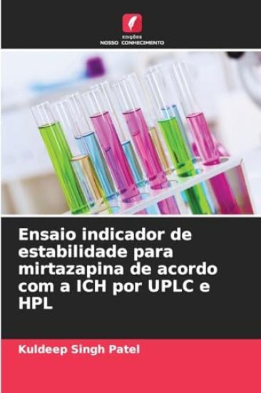 Ensaio indicador de estabilidade para mirtazapina de acordo com a ICH por UPLC e HPL
