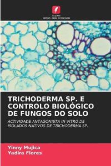 TRICHODERMA SP. E CONTROLO BIOLÓGICO DE FUNGOS DO SOLO
