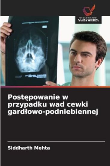 Post¿powanie w przypadku wad cewki gard¿owo-podniebiennej