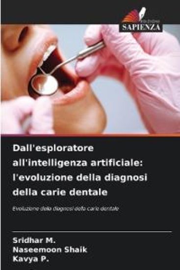 Dall'esploratore all'intelligenza artificiale: l'evoluzione della diagnosi della carie dentale