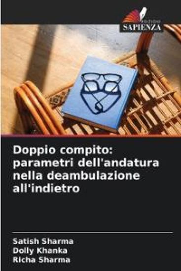 Doppio compito: parametri dell'andatura nella deambulazione all'indietro – Satish Sharma, kirjan kansikuva