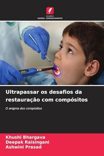 Ultrapassar os desafios da restauração com compósitos