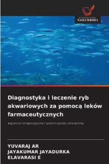 Diagnostyka i leczenie ryb akwariowych za pomoc¿ leków farmaceutycznych