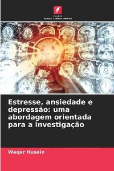 Estresse, ansiedade e depressão: uma abordagem orientada para a investigação