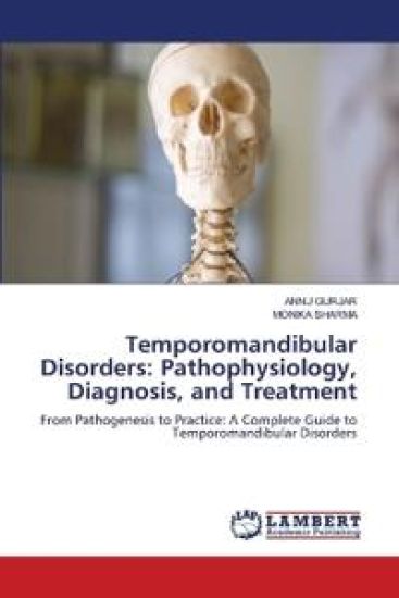 Temporomandibular Disorders: Pathophysiology, Diagnosis, and Treatment