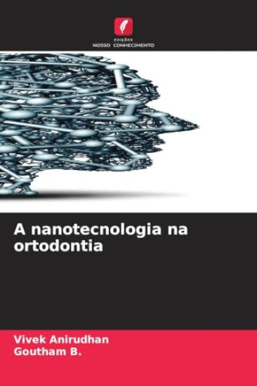 A nanotecnologia na ortodontia