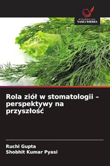 Rola zió¿ w stomatologii - perspektywy na przysz¿o¿¿