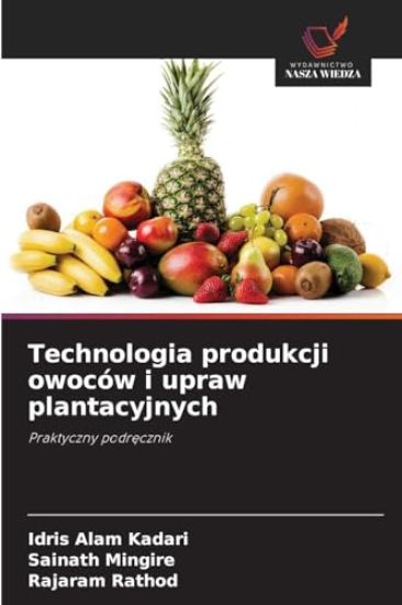 Technologia produkcji owoców i upraw plantacyjnych