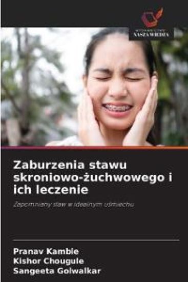 Zaburzenia stawu skroniowo-¿uchwowego i ich leczenie