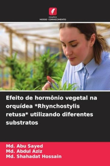 Efeito de hormônio vegetal na orquídea *Rhynchostylis retusa* utilizando diferentes substratos