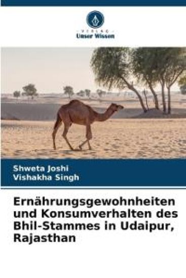 Ernährungsgewohnheiten und Konsumverhalten des Bhil-Stammes in Udaipur, Rajasthan