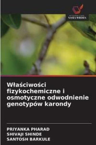 W¿a¿ciwo¿ci fizykochemiczne i osmotyczne odwodnienie genotypów karondy