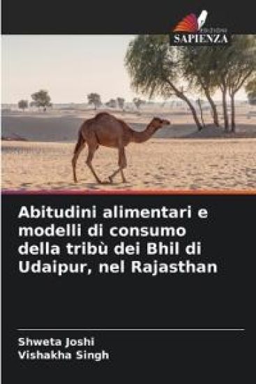 Abitudini alimentari e modelli di consumo della tribù dei Bhil di Udaipur, nel Rajasthan