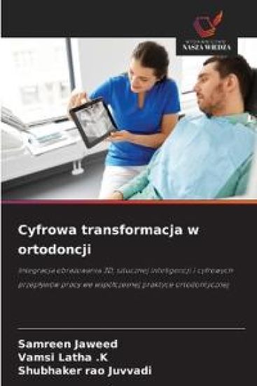 Cyfrowa transformacja w ortodoncji