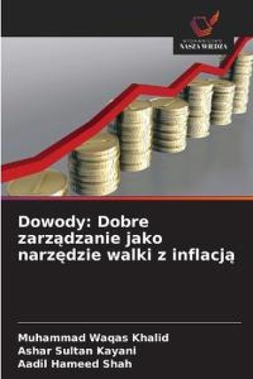 Dowody: Dobre zarz¿dzanie jako narz¿dzie walki z inflacj¿