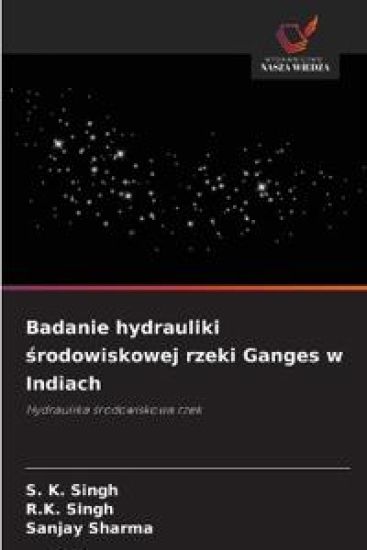 Badanie hydrauliki ¿rodowiskowej rzeki Ganges w Indiach
