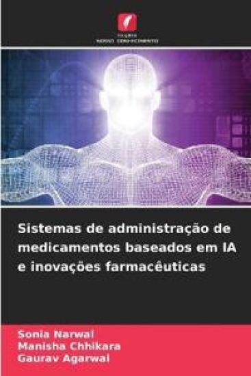 Sistemas de administração de medicamentos baseados em IA e inovações farmacêuticas