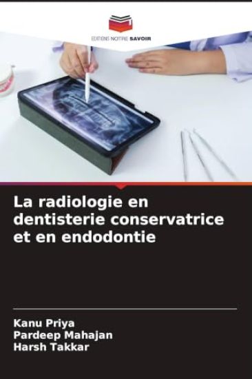 La radiologie en dentisterie conservatrice et en endodontie