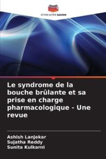 Le syndrome de la bouche brûlante et sa prise en charge pharmacologique - Une revue