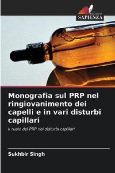 Monografia sul PRP nel ringiovanimento dei capelli e in vari disturbi capillari