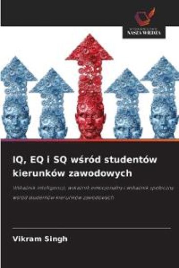 IQ, EQ i SQ w¿ród studentów kierunków zawodowych