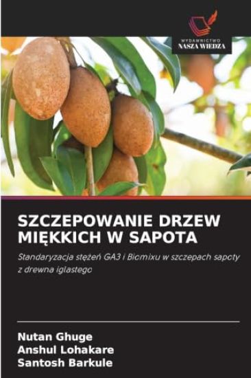 SZCZEPOWANIE DRZEW MI¿KKICH W SAPOTA