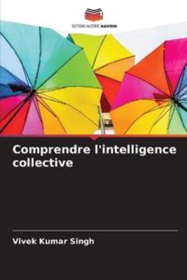Comprendre l'intelligence collective