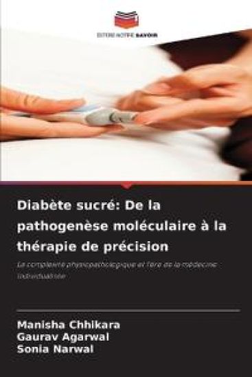Diabète sucré: De la pathogenèse moléculaire à la thérapie de précision
