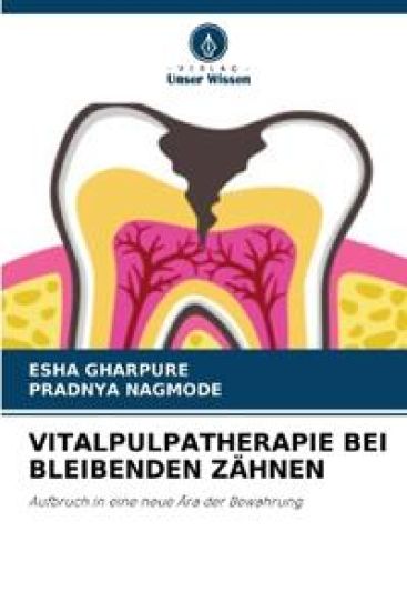 VITALPULPATHERAPIE BEI BLEIBENDEN ZÄHNEN