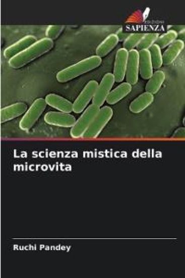 La scienza mistica della microvita