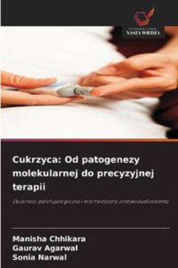 Cukrzyca: Od patogenezy molekularnej do precyzyjnej terapii