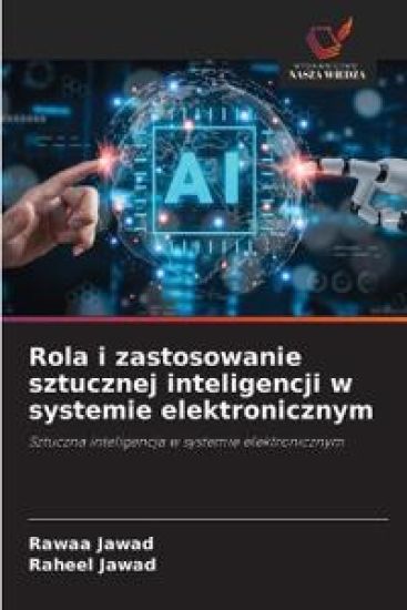 Rola i zastosowanie sztucznej inteligencji w systemie elektronicznym