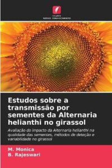 Estudos sobre a transmissão por sementes da Alternaria helianthi no girassol