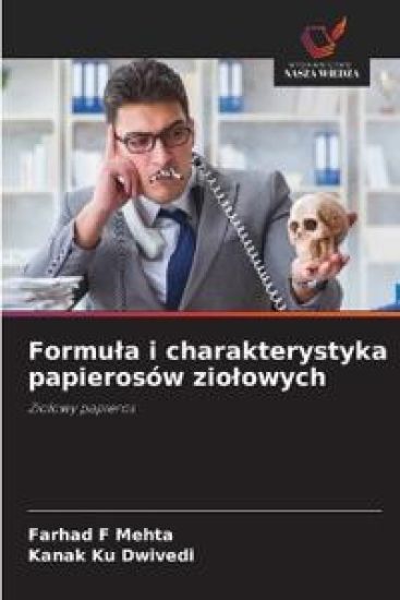 Formu¿a i charakterystyka papierosów zio¿owych