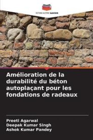 Amélioration de la durabilité du béton autoplaçant pour les fondations de radeaux