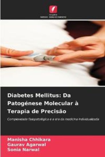 Diabetes Mellitus: Da Patogénese Molecular à Terapia de Precisão
