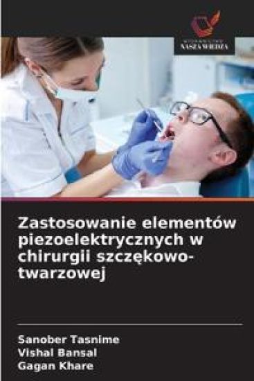 Zastosowanie elementów piezoelektrycznych w chirurgii szcz¿kowo-twarzowej