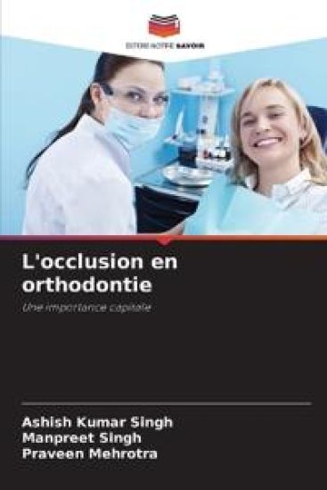 L'occlusion en orthodontie – Ashish Kumar Singh, kirjan kansikuva