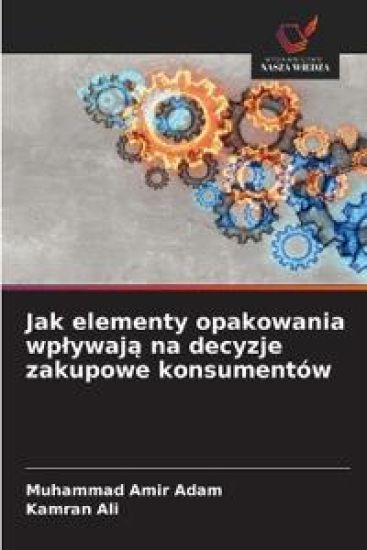 Jak elementy opakowania wp¿ywaj¿ na decyzje zakupowe konsumentów