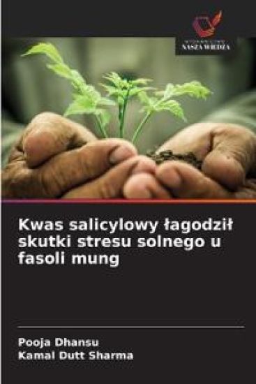 Kwas salicylowy ¿agodzi¿ skutki stresu solnego u fasoli mung