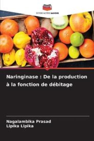 Naringinase : De la production à la fonction de débitage