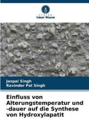Einfluss von Alterungstemperatur und -dauer auf die Synthese von Hydroxylapatit