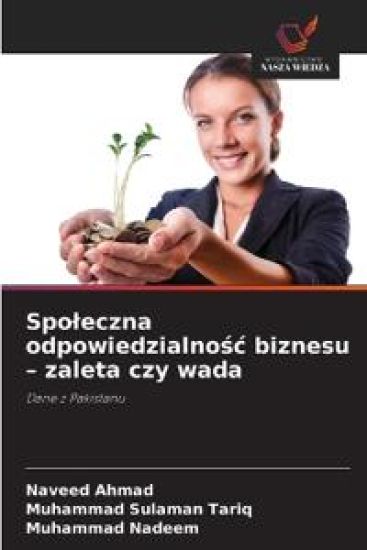 Spo¿eczna odpowiedzialno¿¿ biznesu - zaleta czy wada