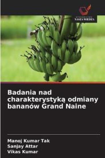 Badania nad charakterystyk¿ odmiany bananów Grand Naine