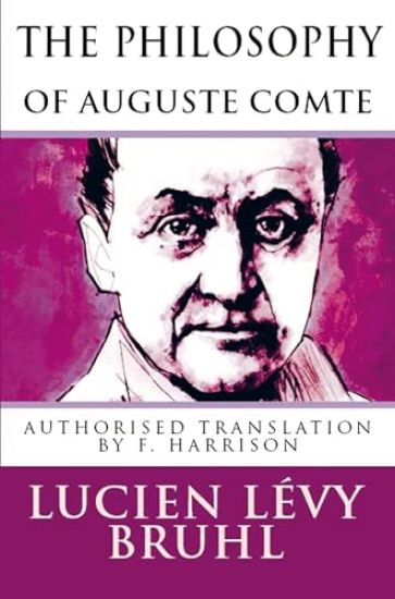 The Philosophy of Auguste Comte