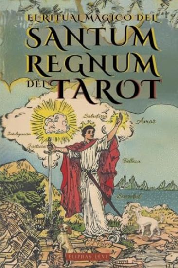 El Ritual Mágico del Sanctum Regnum del Tarot - Edición Ilustrada